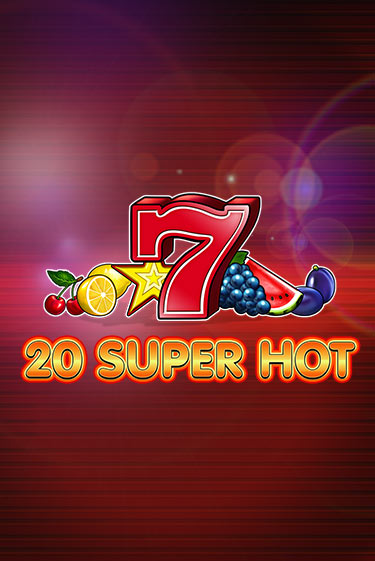 Демо версия 20 Super Hot от  | Чемпион Слотс 