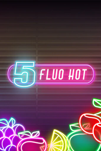 Демо версия 5 Fluo Hot от Fazi | Чемпион Слотс 