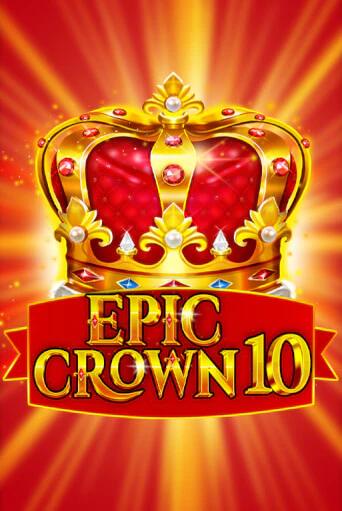 Демо версия Epic Crown 10 от Fazi | Чемпион Слотс 