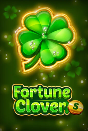 Демо версия Fortune Clover 5 от Fazi | Чемпион Слотс 