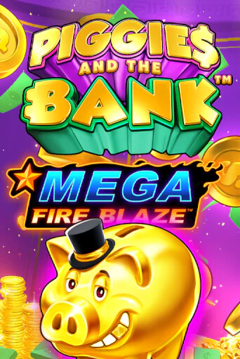 Демо версия Mega Fire Blaze: Piggies and the Bank от Playtech | Чемпион Слотс 