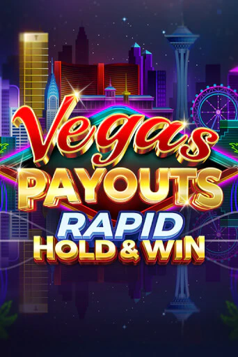 Демо версия Vegas Payouts Rapid Hold & Win от Gaming Corps | Чемпион Слотс 