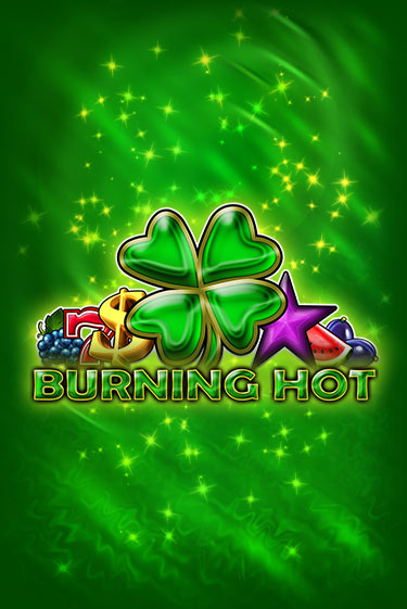 Демо версия Burning Hot от  | Чемпион Слотс 