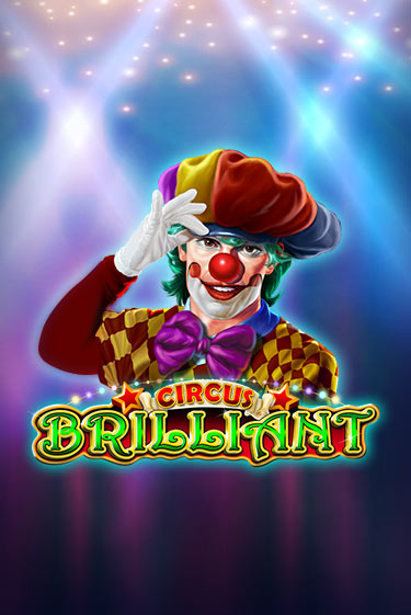 Демо версия Circus Brilliant от Amusnet Interactive | Чемпион Слотс 