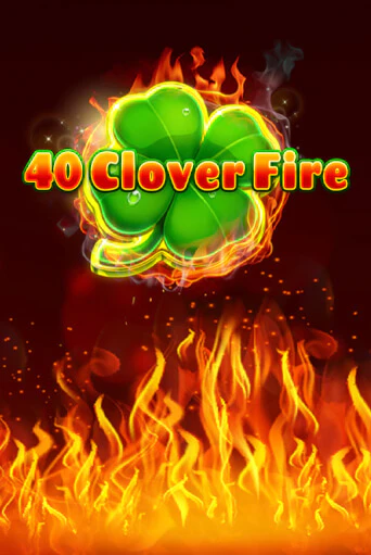 Демо версия 40 Clover Fire от Fazi | Чемпион Слотс 